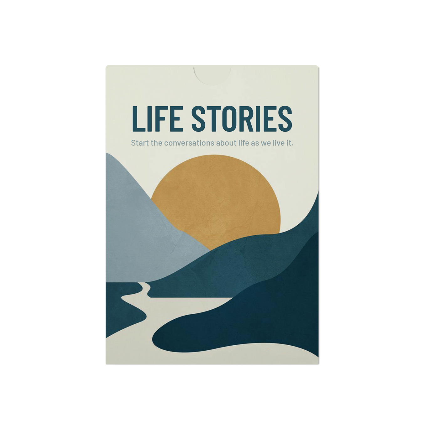 LIFE STORIES - Start the conversations about life as we live it.